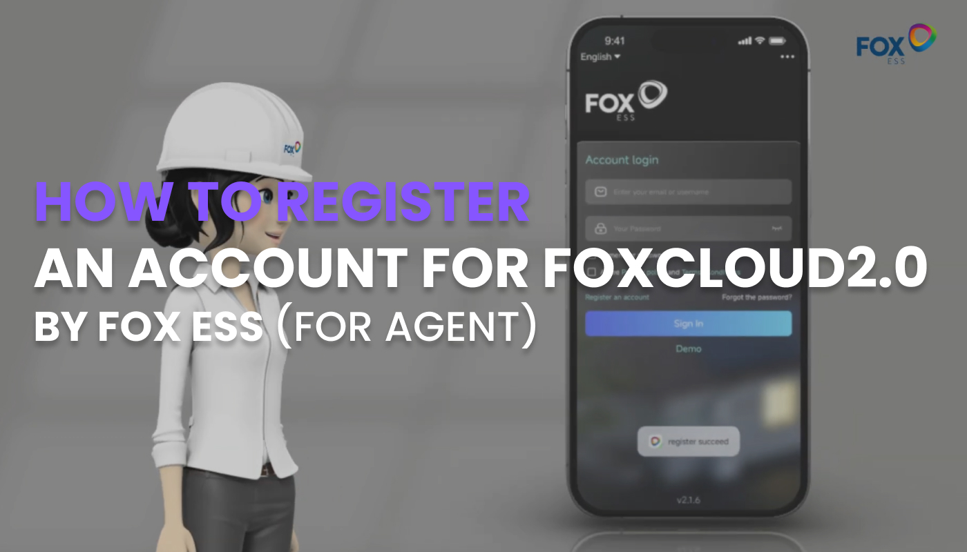 How to register an account for FoxCloud2.0 By Fox ESS (For agent).jpg